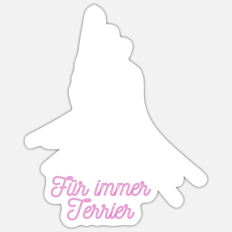 Für immer terrier hund pfote geschenk idee spruch Sticker Größe S (10 x 10 cm)