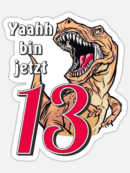 GEBURTSTAG Yaahh bin jetzt 13 - Sticker Größe S (10 x 10 cm) - Mattweiß