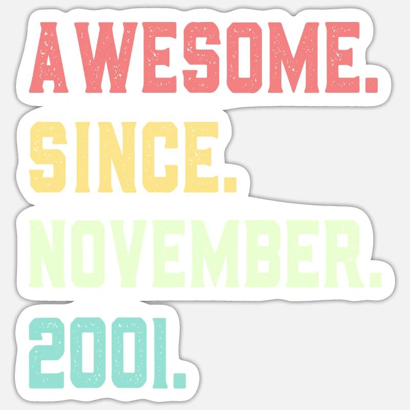 Awesome Since November 2001 - Sticker size S (10 x 10 cm) - white matte
