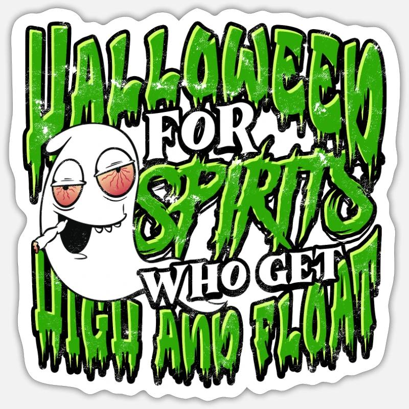 Halloweed for spirits who get high and float - Sticker size S (10 x 10 cm)
