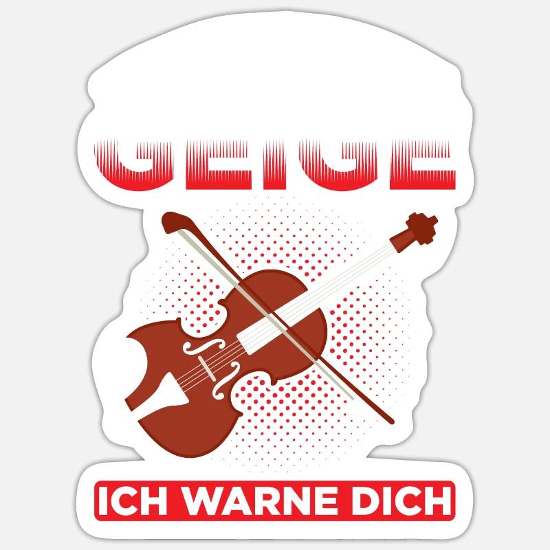 Nenne Es Noch Einmal Geige Ich Warne Dich - Sticker Größe S (10 x 10 cm) - Mattweiß