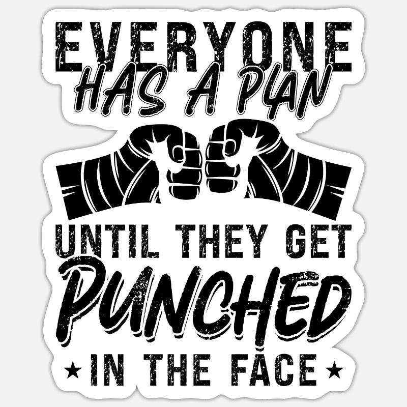 Muay Thai Everyone Has A Plan Thai Boxing Fighter Sticker Größe S (10 x 10 cm)
