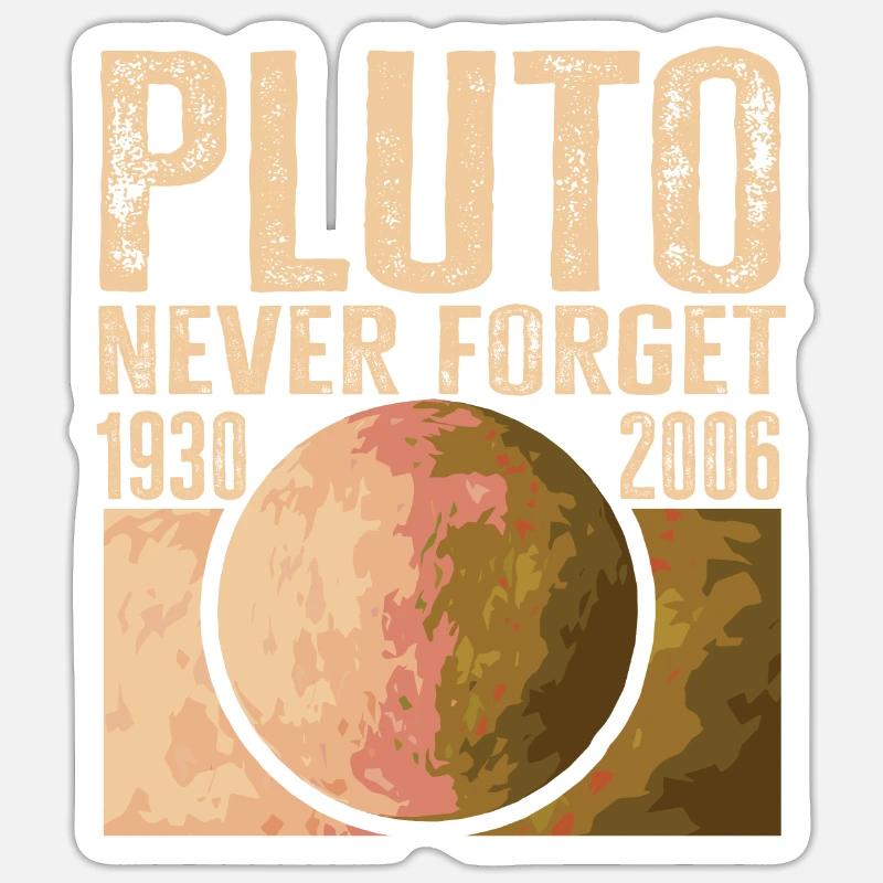 Never Forget Pluto Design Retro Style Funny Space - Sticker Größe S (10 x 10 cm) - Mattweiß