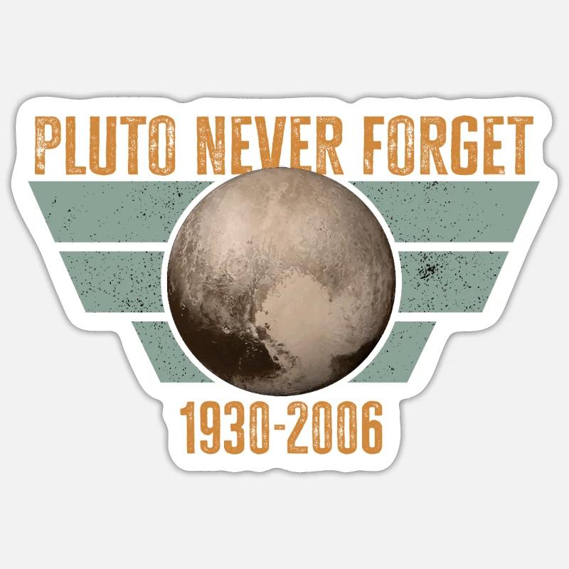 Never Forget Pluto Design Retro Style Funny Space Sticker Größe S (10 x 10 cm)