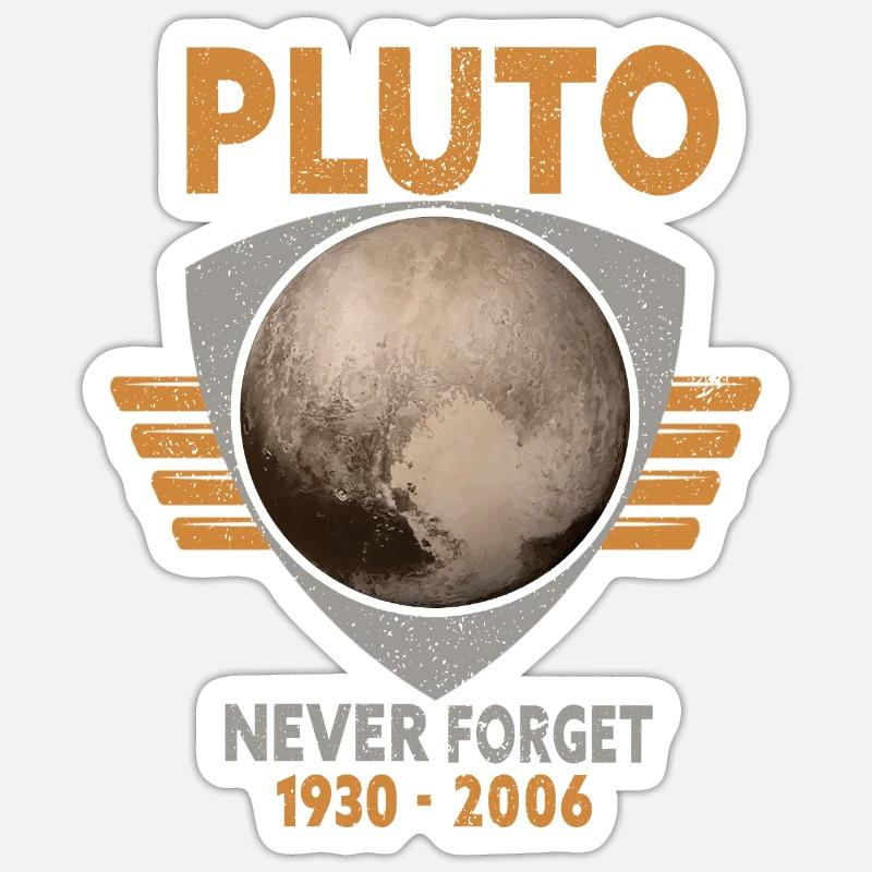 Never Forget Pluto Design Retro Style Funny Space Sticker size S (10 x 10 cm)