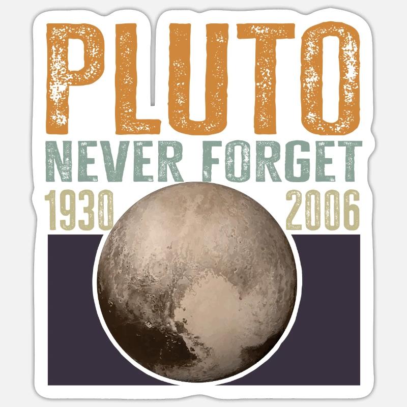 Never Forget Pluto Design Retro Style Funny Space Sticker Größe S (10 x 10 cm)