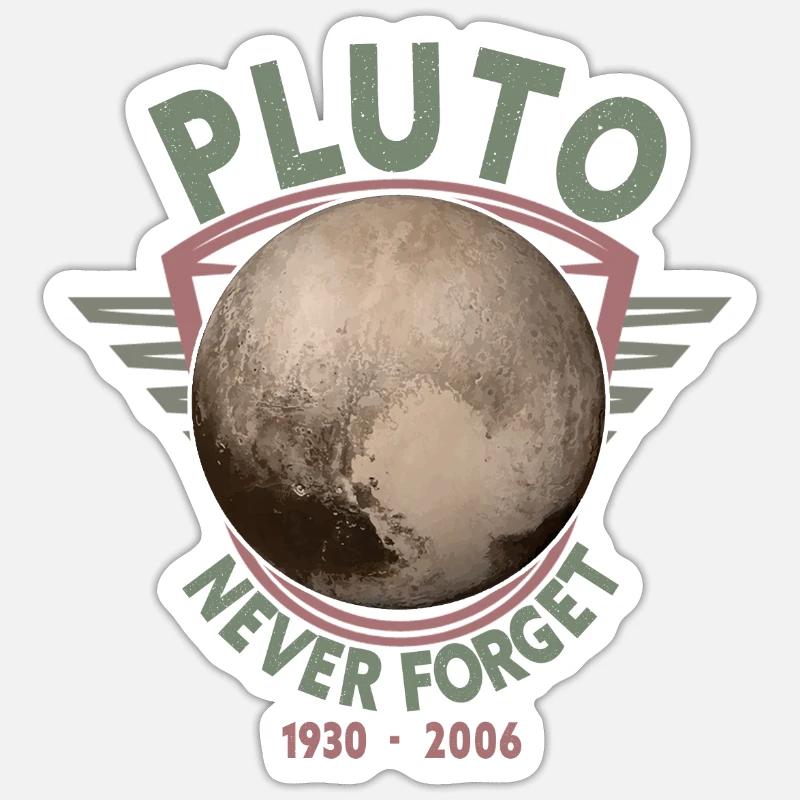 Never Forget Pluto Design Retro Style Funny Space - Sticker Größe S (10 x 10 cm) - Mattweiß