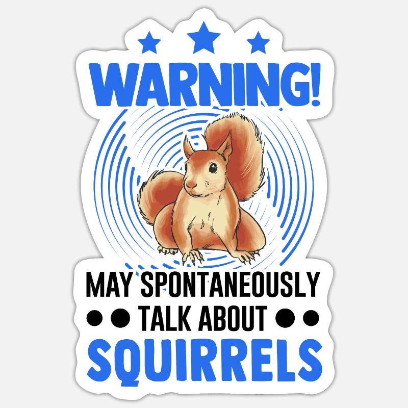 Warning Squirrel Gray Squirrel - Sticker size S (10 x 10 cm) - white matte