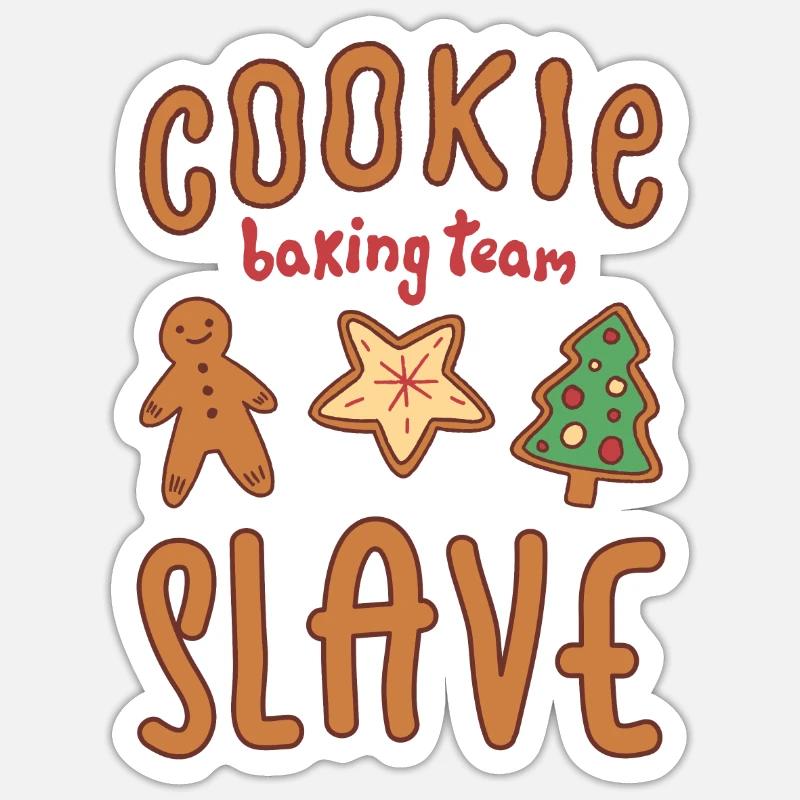 Cookie Baking Team Slave Cookie Sticker size S (10 x 10 cm)