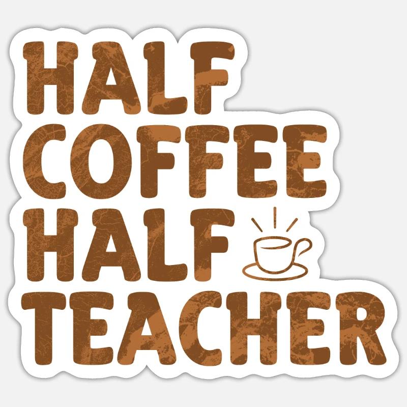 Moitié café moitié enseignant Sticker taille S (10 x 10 cm)