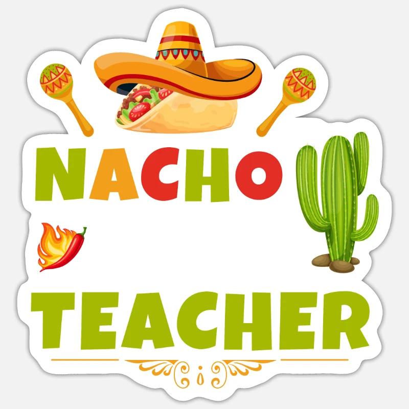 Nacho Average Teacher - Sticker Größe S (10 x 10 cm) - Mattweiß