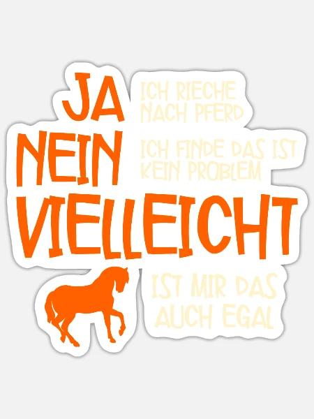 Ja Ich Rieche Nach Pferd Pferde - Sticker Größe S (10 x 10 cm) - Mattweiß