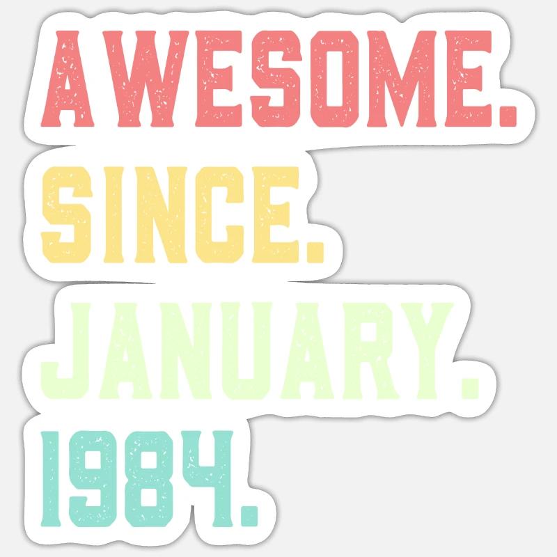 Awesome since January 1984 - Sticker size S (10 x 10 cm) - white matte