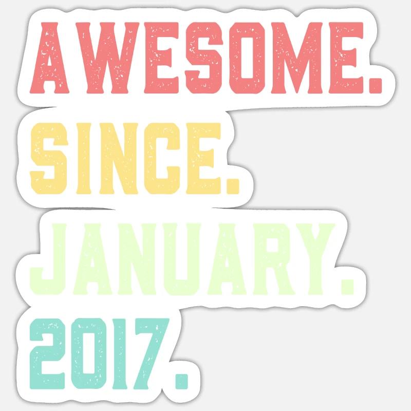 Awesome since January 2017 - Sticker size S (10 x 10 cm) - white matte