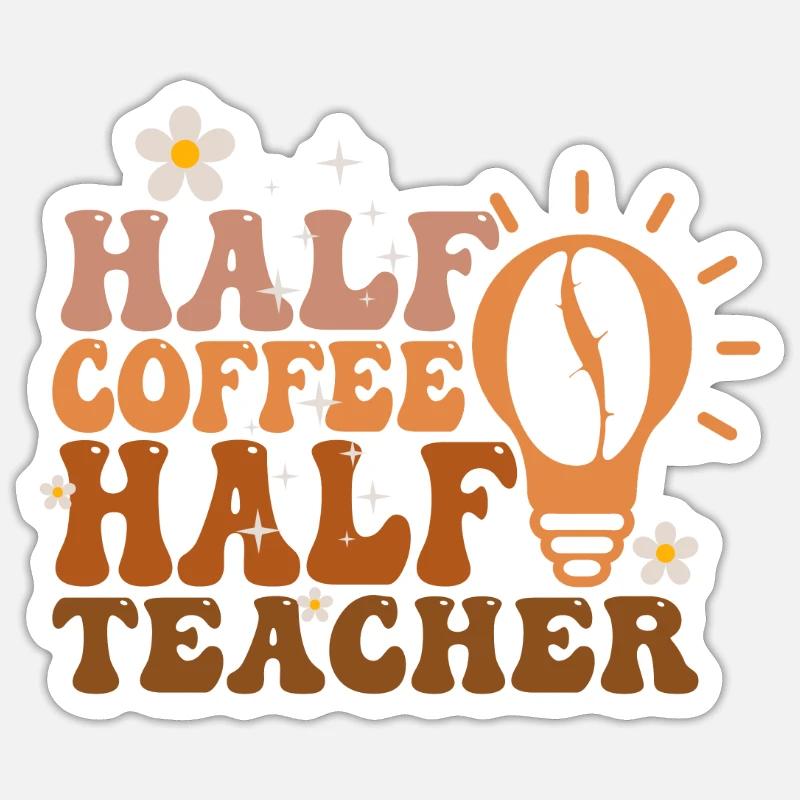 Half Coffee Half Teacher - Sticker Größe S (10 x 10 cm) - Mattweiß