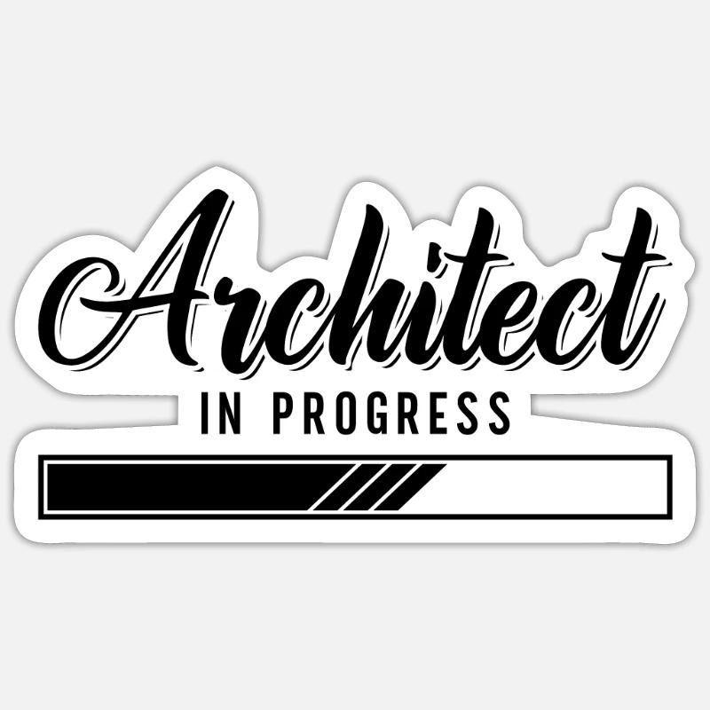 Architects Architect In Progress Job Architecture Sticker size S (10 x 10 cm)