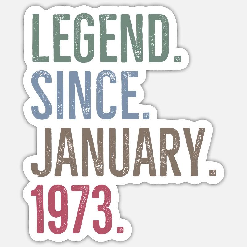 Legend Since January 1973 - Sticker size S (10 x 10 cm) - white matte