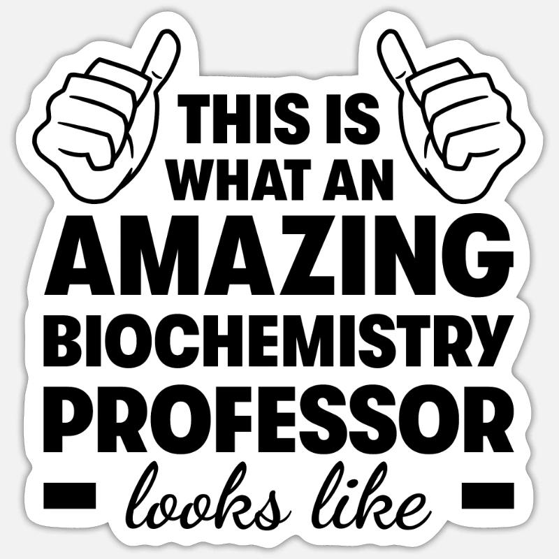 Professeur de biochimie incroyable - Sticker taille S (10 x 10 cm) - blanc mat