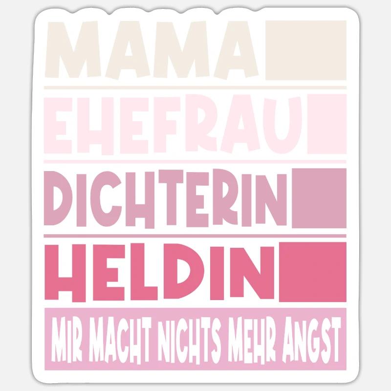 Dichterin Mama Ehefrau Heldin - Sticker Größe S (10 x 10 cm) - Mattweiß