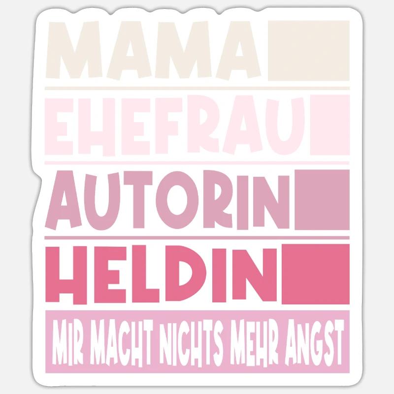 Autorin Mama Ehefrau Heldin Sticker Größe S (10 x 10 cm)