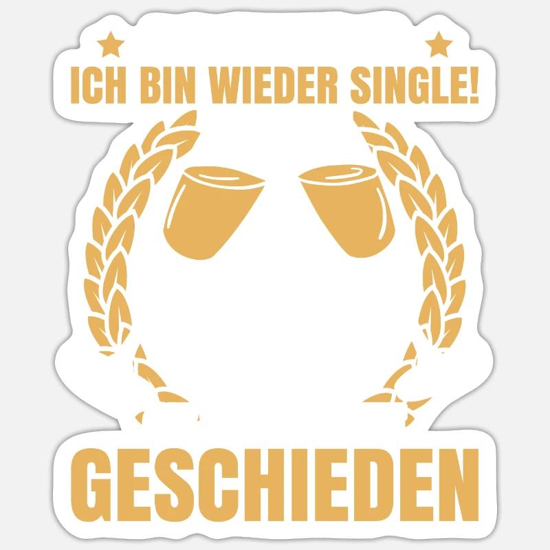 Das Wars! Ich Bin Wieder Single! Glücklich Geschie Sticker Größe S (10 x 10 cm)