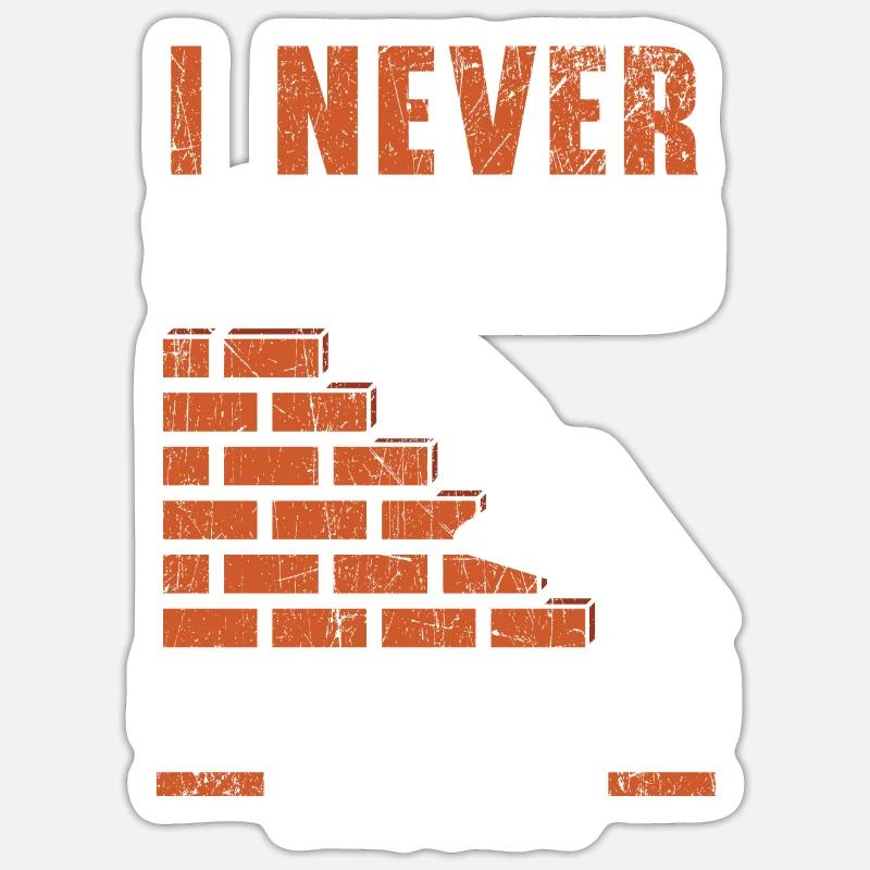 I Never Stopped Playing With Blocks Bricklayer Sticker size S (10 x 10 cm)