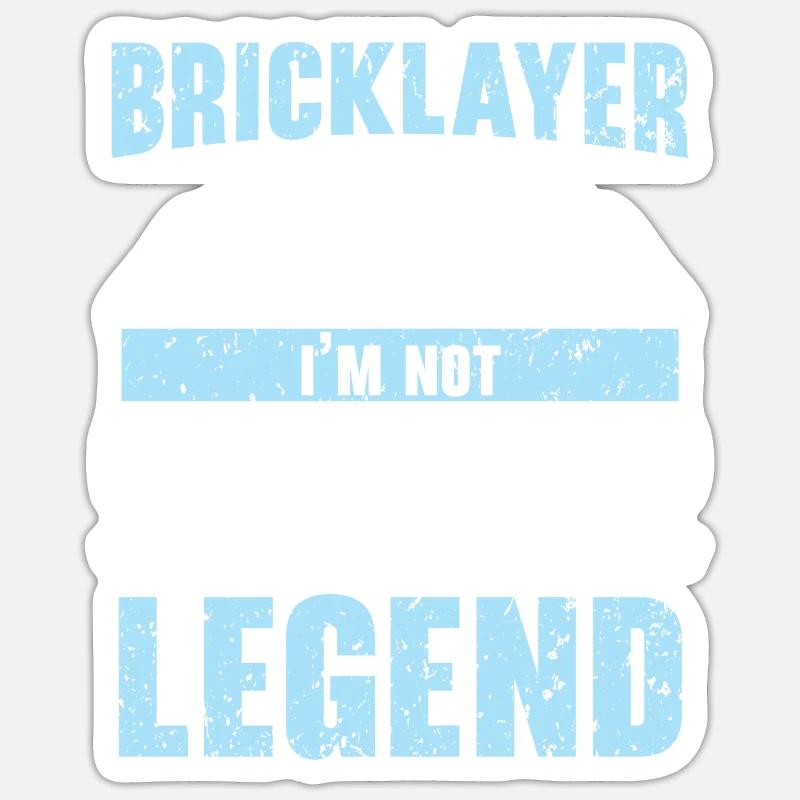 Bricklayer I'm Becoming A Legend Construction Sticker size S (10 x 10 cm)