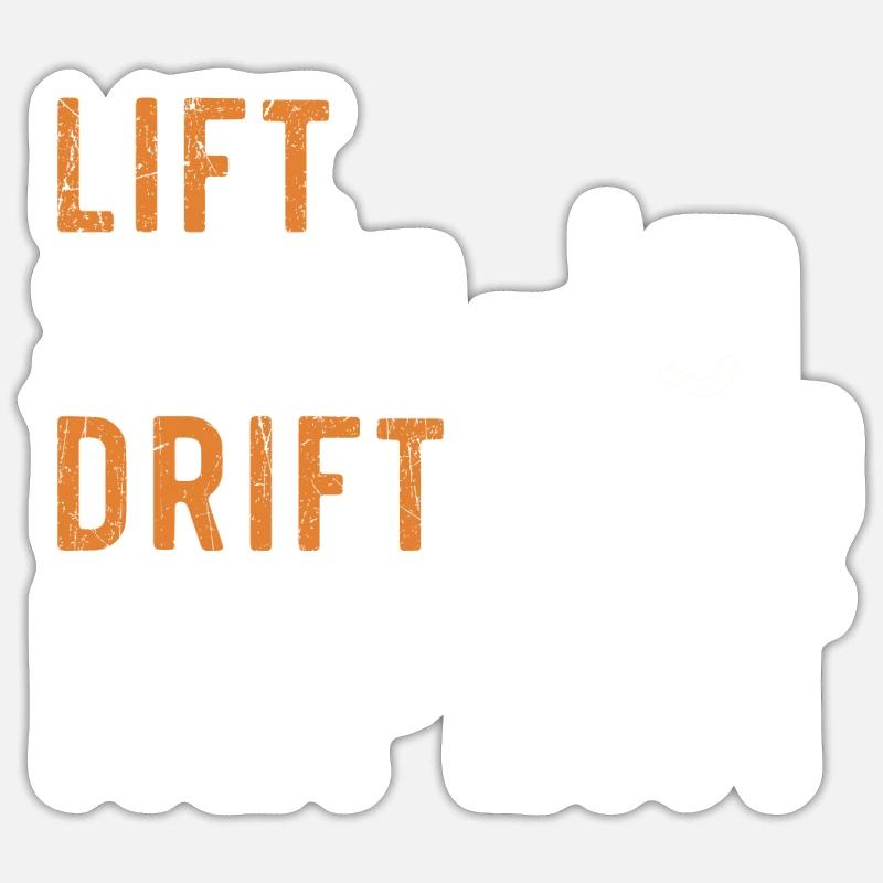 Lift Shift Drift Repeat Forklift Driver Entrepôt Sticker taille S (10 x 10 cm)