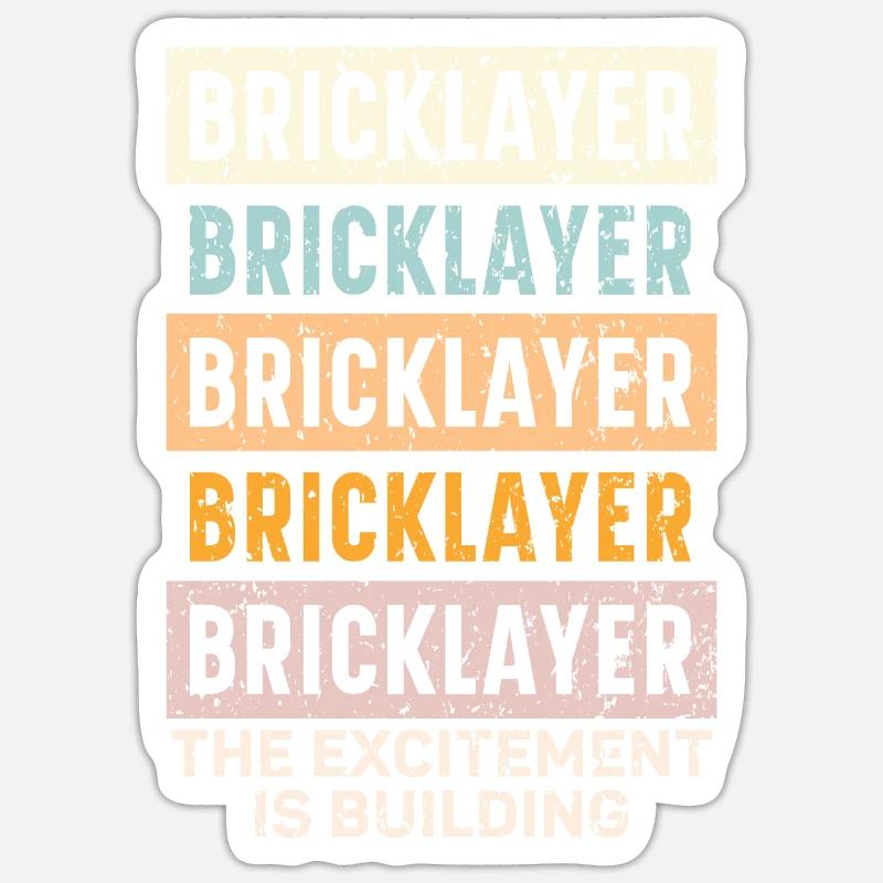 Bricklayer The Excitement Is Building Construction Sticker size S (10 x 10 cm)
