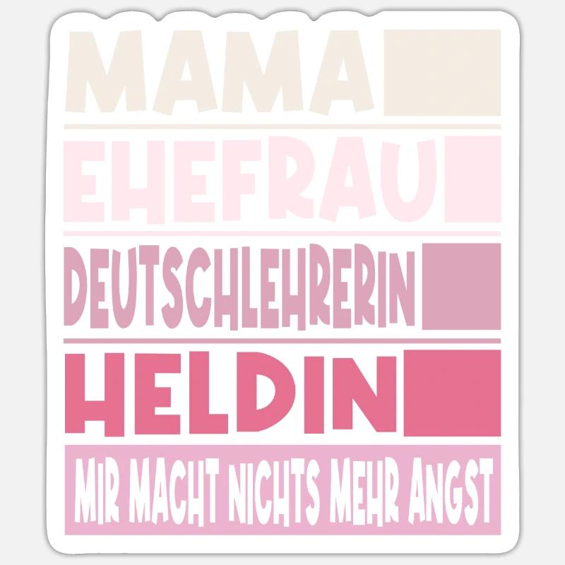 Deutschlehrerin Mama Ehefrau Heldin Sticker Größe S (10 x 10 cm)