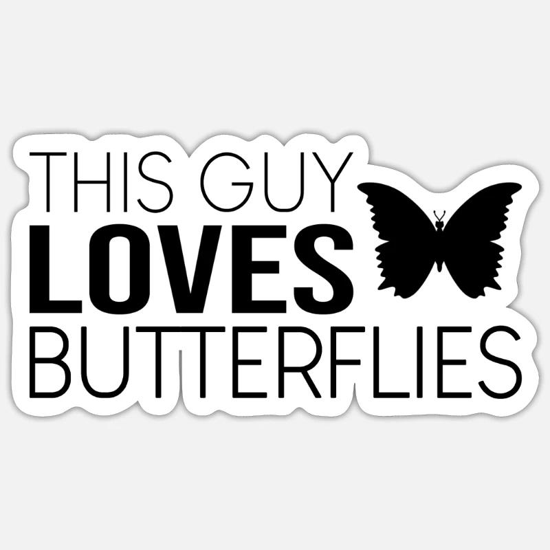 Typ Schmetterling Spruch - Sticker Größe S (10 x 10 cm) - Mattweiß