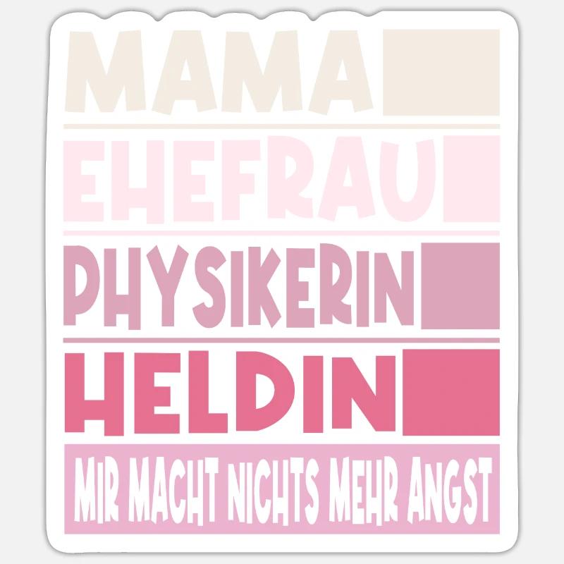 Physikerin Mama Ehefrau Heldin - Sticker Größe S (10 x 10 cm) - Mattweiß
