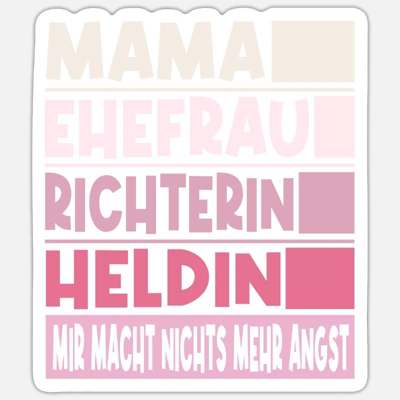 Richterin Mama Ehefrau Heldin - Sticker Größe S (10 x 10 cm) - Mattweiß