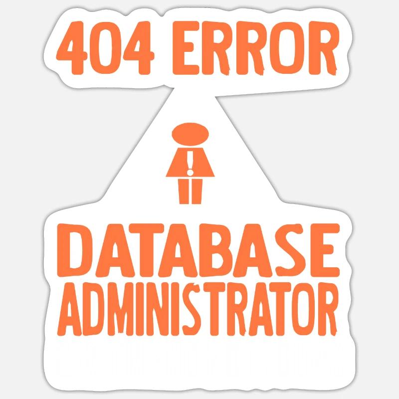 404 Error Database Admin Girlfriend Not Found Sticker Größe S (10 x 10 cm)
