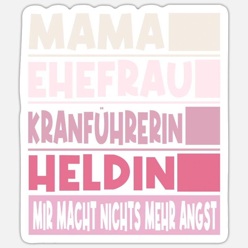 Kranführerin Mama Ehefrau Heldin - Sticker Größe S (10 x 10 cm) - Mattweiß