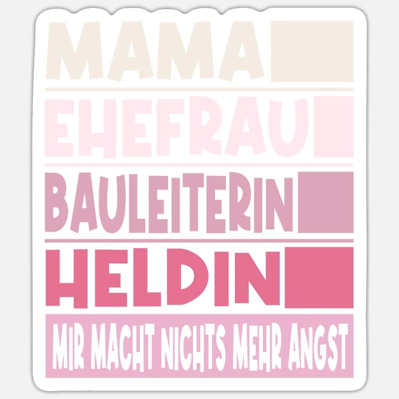 Bauleiterin Mama Ehefrau Heldin - Sticker Größe S (10 x 10 cm) - Mattweiß