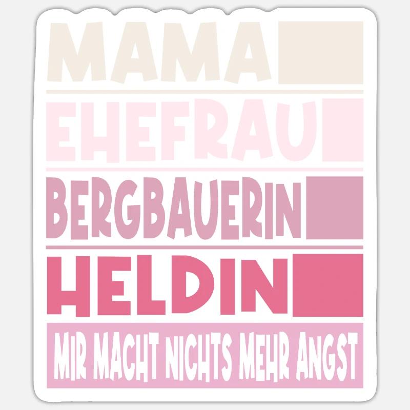Bergbauerin Mama Ehefrau Heldin Sticker Größe S (10 x 10 cm)