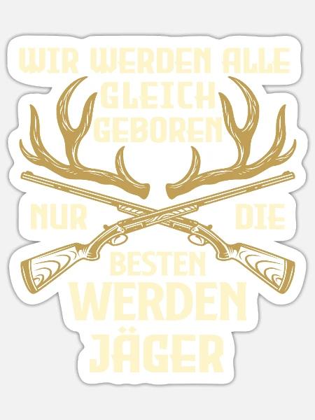 Jäger Spruch Jagen - Sticker Größe S (10 x 10 cm) - Mattweiß