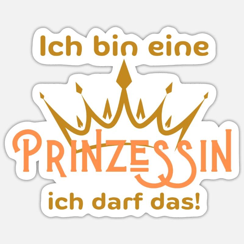ich bin eine Prinzessin ich darf das - Sticker Größe S (10 x 10 cm) - Mattweiß