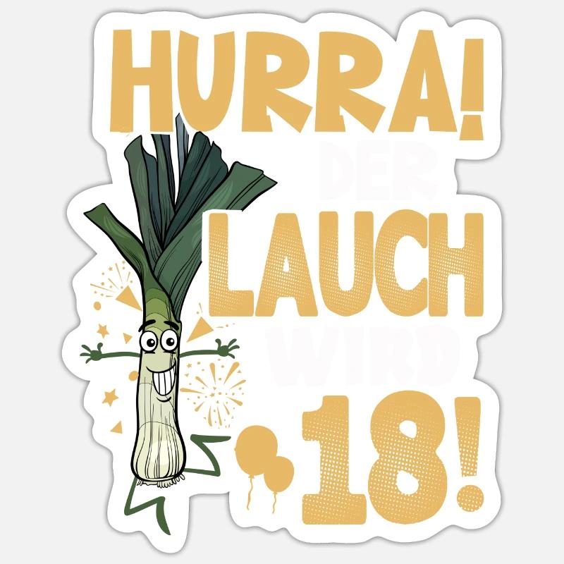 Hurra! Der Lauch Wird 18! Volljährig Endlich Sticker Größe S (10 x 10 cm)
