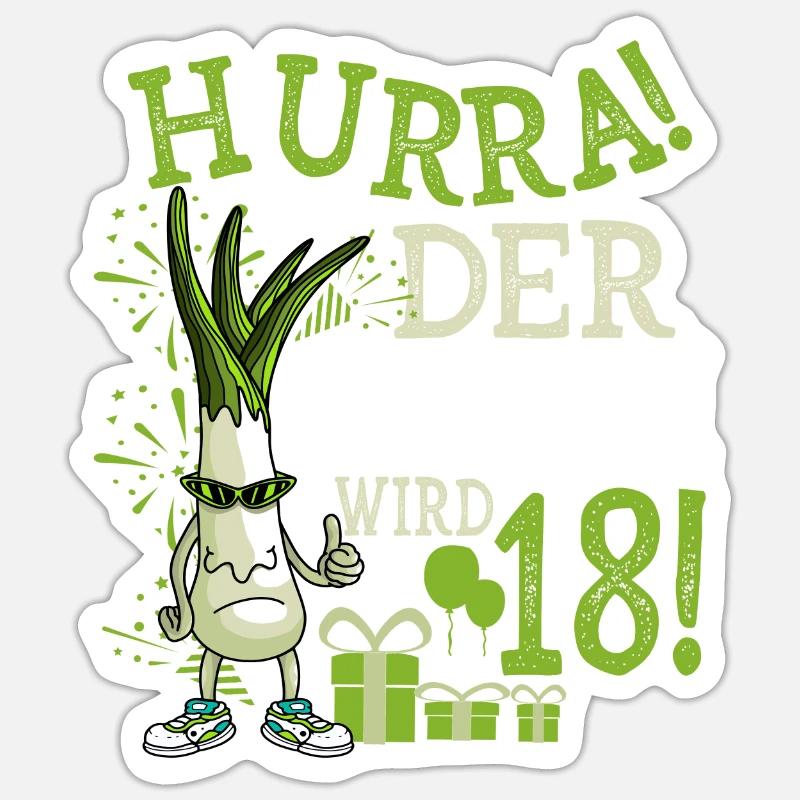 Hurra! Der Lauch Wird 18! Volljährig Endlich - Sticker Größe S (10 x 10 cm) - Mattweiß