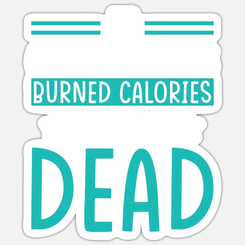 When Rethinking Would Burn Calories Sticker size S (10 x 10 cm)