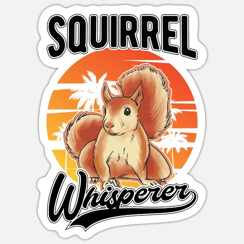Eichhörnchen Flüsterer Squirrel Whisperer Sticker taille S (10 x 10 cm)