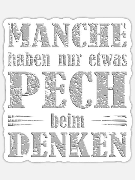 Pech beim Denken cooler lustiger Spruch - Sticker Größe S (10 x 10 cm) - Mattweiß