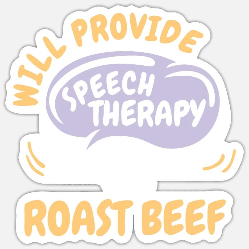 Provide Speech Therapy for Roast Beef Funny Sticker size S (10 x 10 cm)