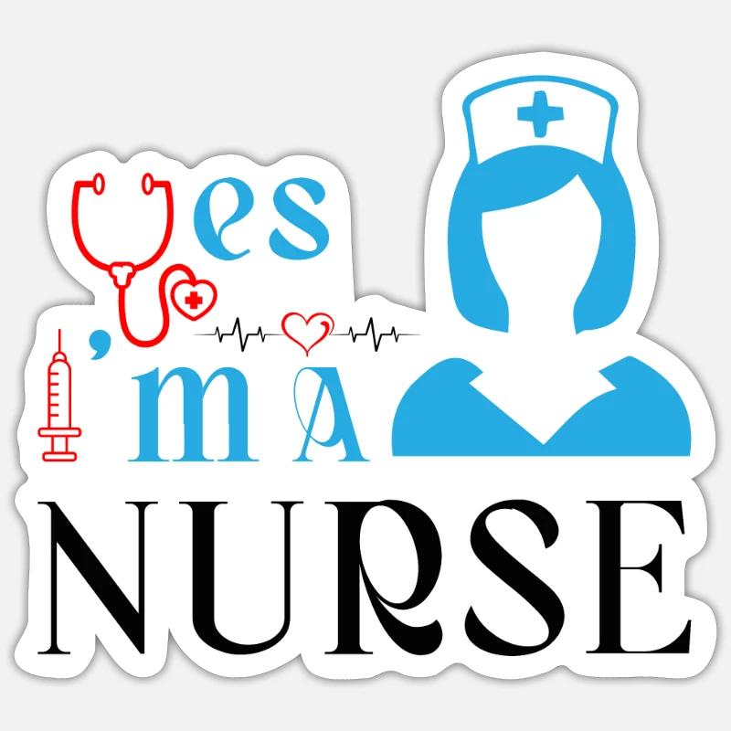 Ja, ich bin eine Krankenschwester - Sticker Größe S (10 x 10 cm) - Mattweiß