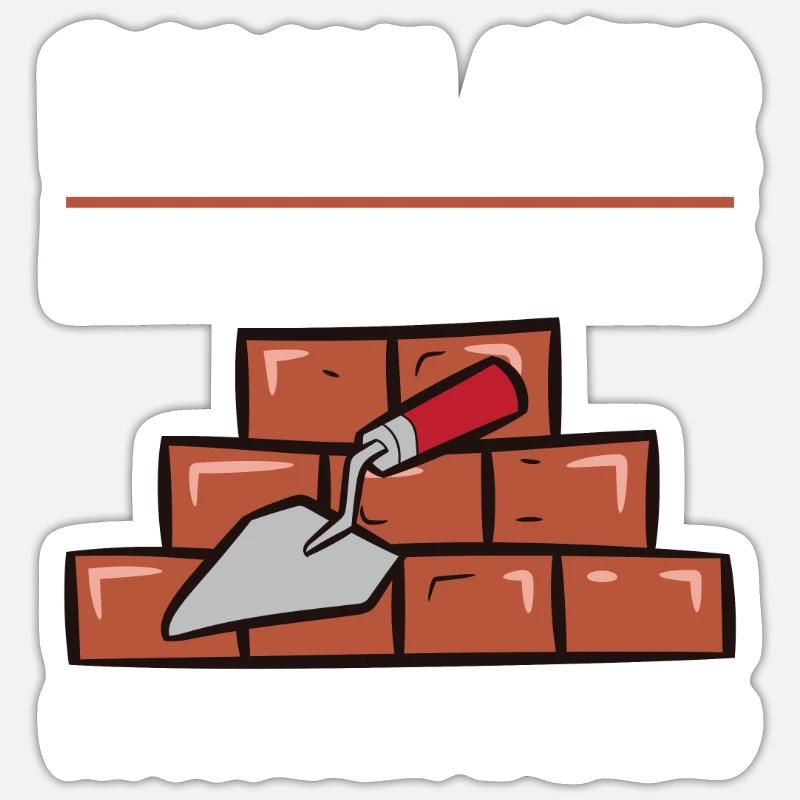 Mason Funny saying Construction site work Gift Sticker size S (10 x 10 cm)