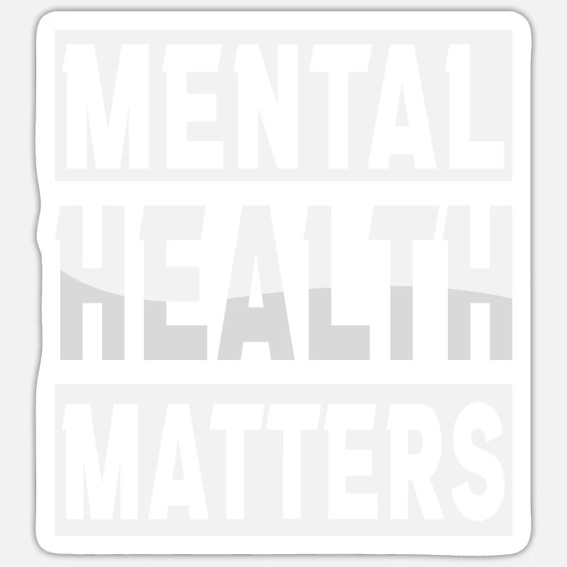 Mental Helth Matters - Sticker size S (10 x 10 cm) - white matte