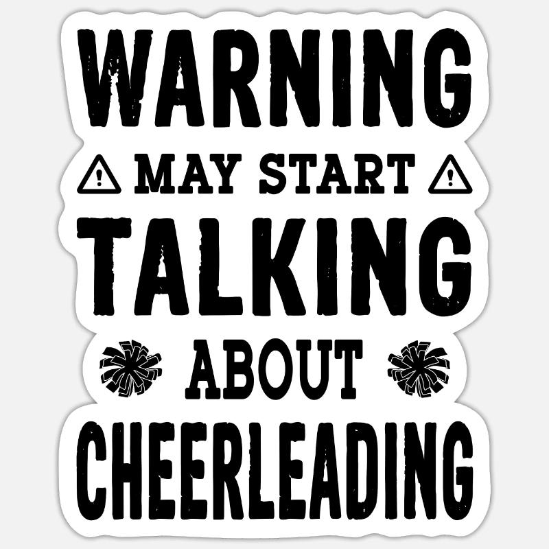 Warning may start talking about Cheerleading Sticker size S (10 x 10 cm)