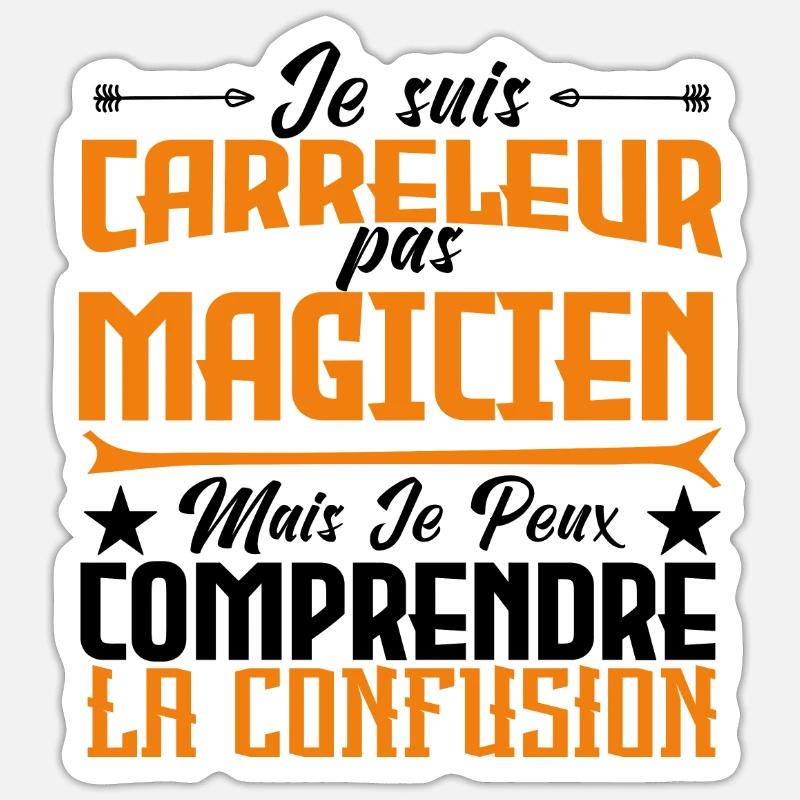 Je suis carreleur pas magicien - Sticker taille S (10 x 10 cm) - blanc mat